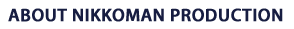 About Nikkoman Productions